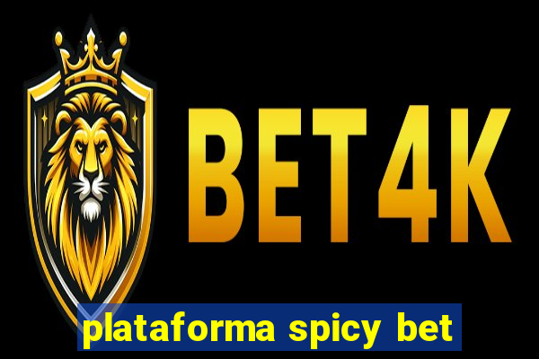 plataforma spicy bet